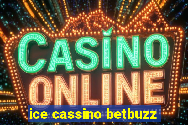 ice cassino betbuzz